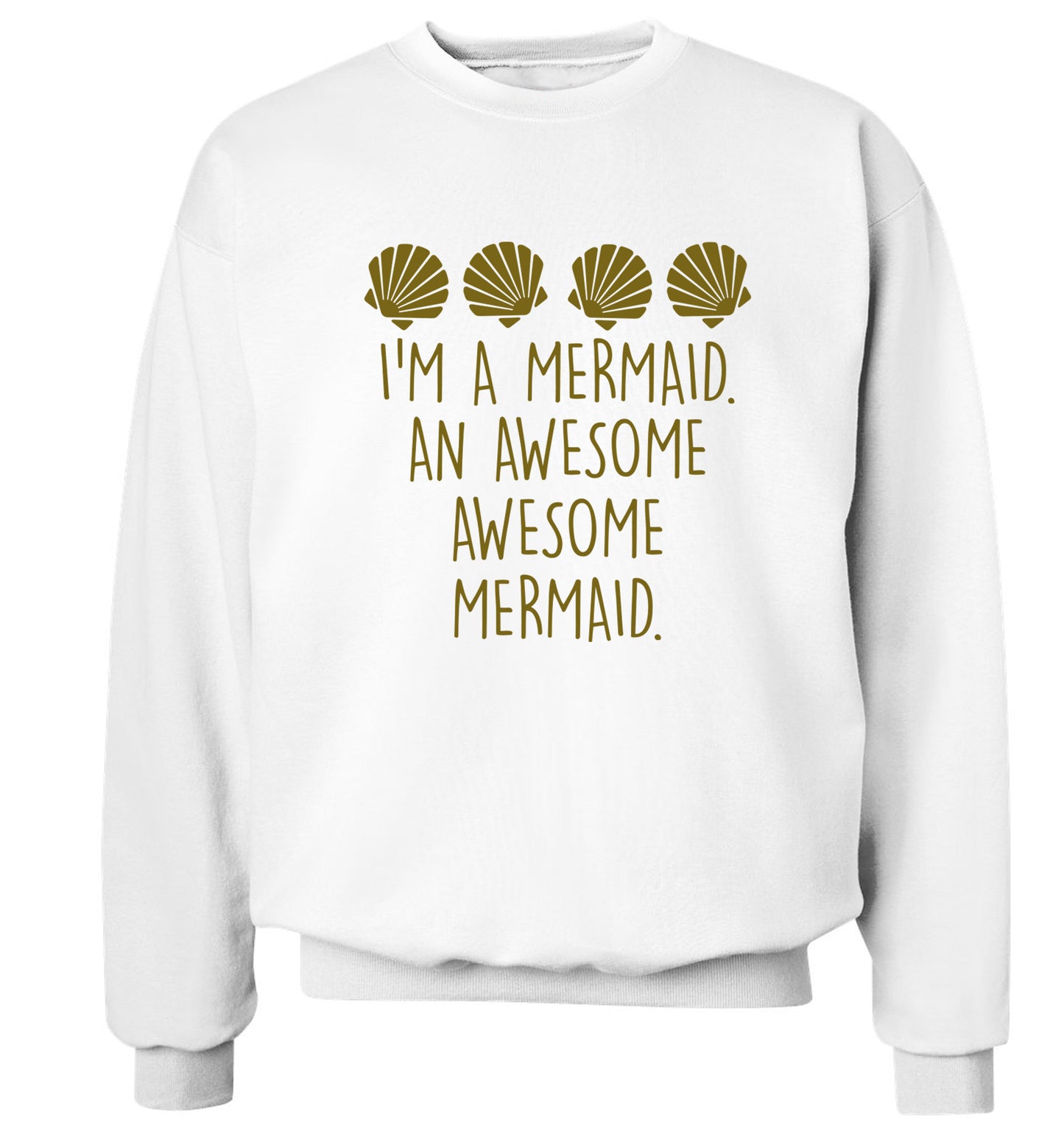 I'm a mermaid an awesome awesome mermaid Adult's unisex white Sweater 2XL
