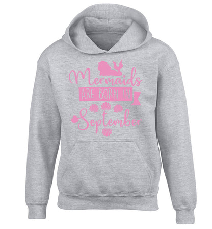 Mermaids are born in September children's grey hoodie 12-13 Years