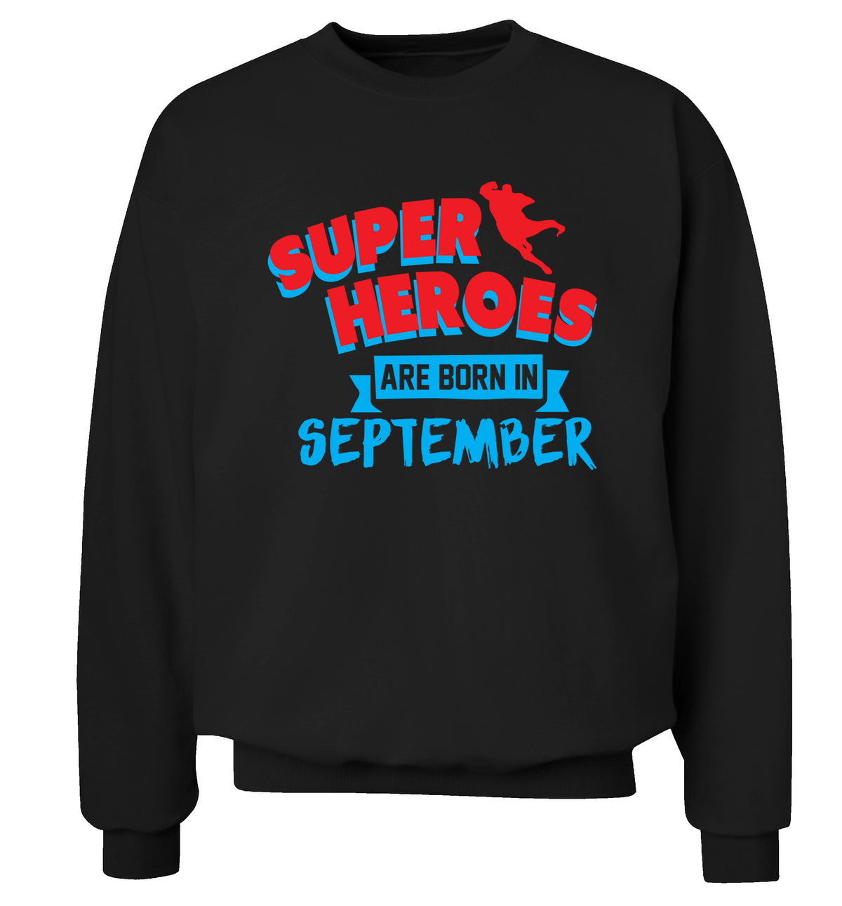 Superheroes are born in September Adult's unisex black Sweater 2XL