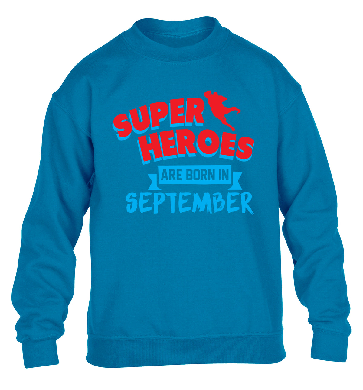 Superheroes are born in September children's blue sweater 12-13 Years