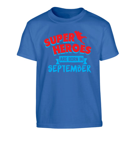 Superheroes are born in September Children's blue Tshirt 12-13 Years