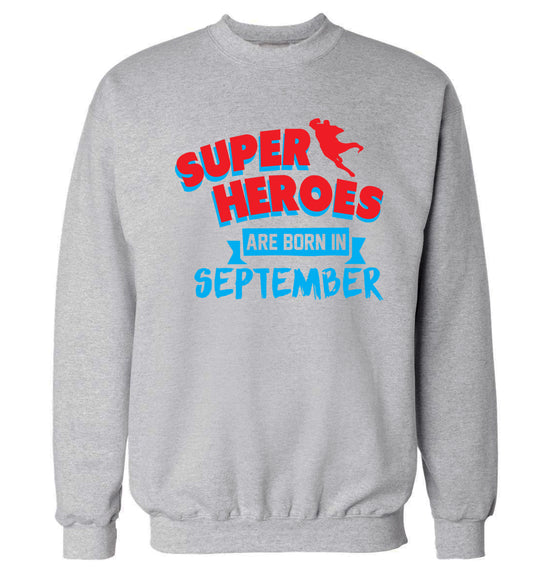 Superheroes are born in September Adult's unisex grey Sweater 2XL
