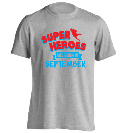 Superheroes are born in September adults unisex grey Tshirt 2XL