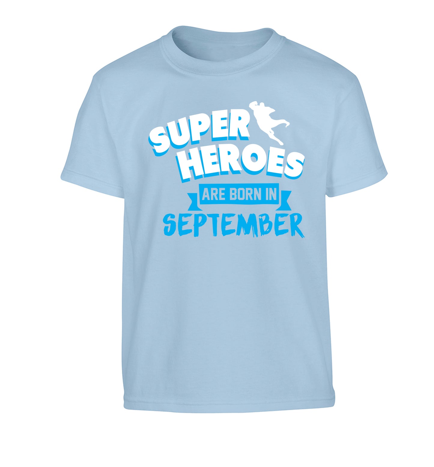 Superheroes are born in September Children's light blue Tshirt 12-13 Years