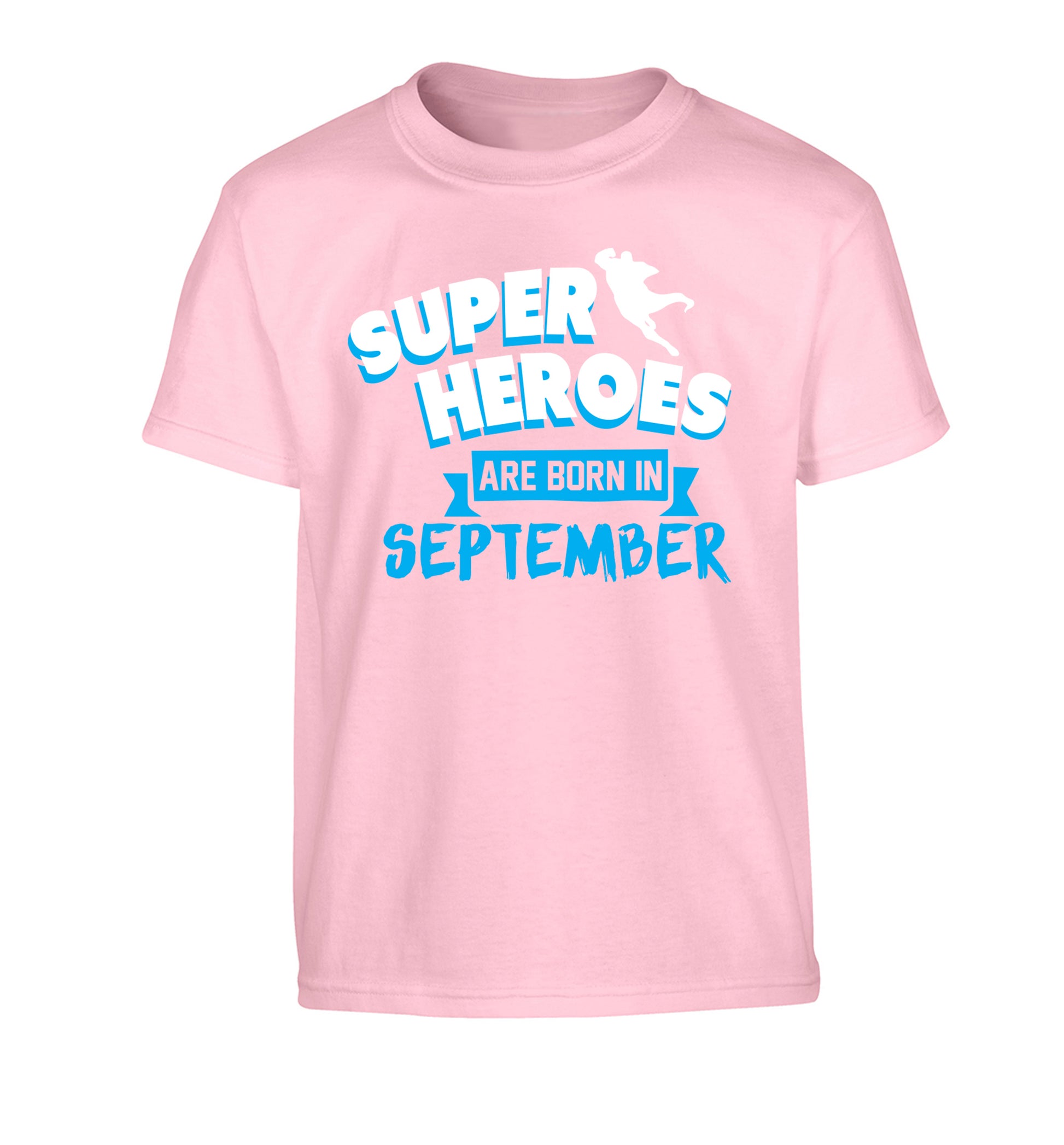 Superheroes are born in September Children's light pink Tshirt 12-13 Years