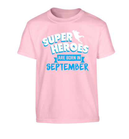 Superheroes are born in September Children's light pink Tshirt 12-13 Years