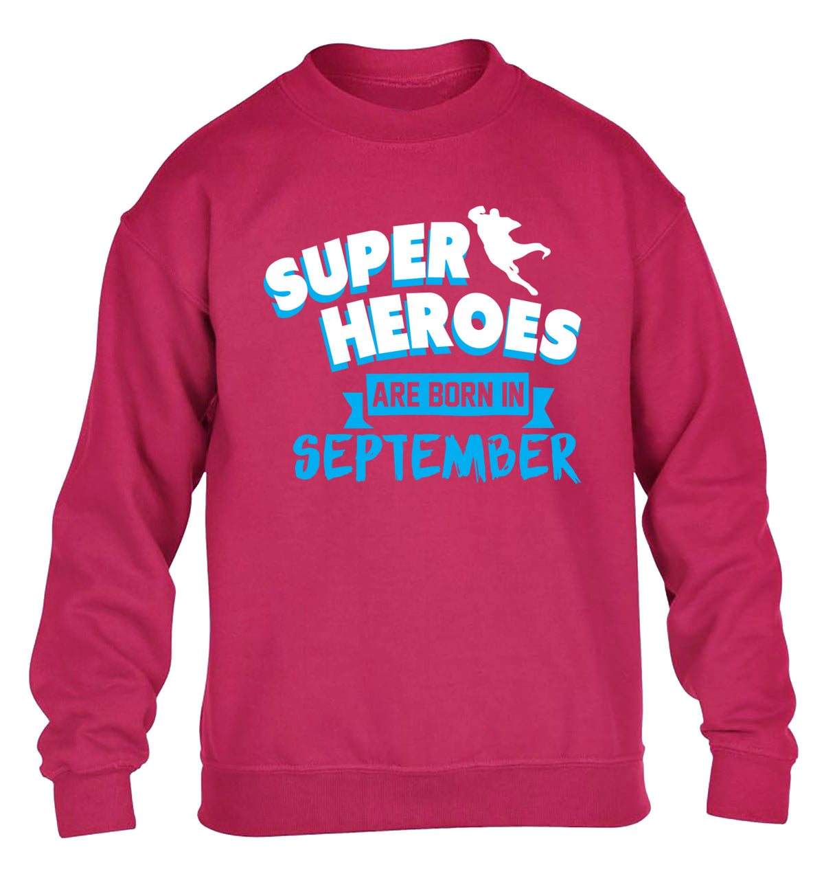 Superheroes are born in September children's pink sweater 12-13 Years