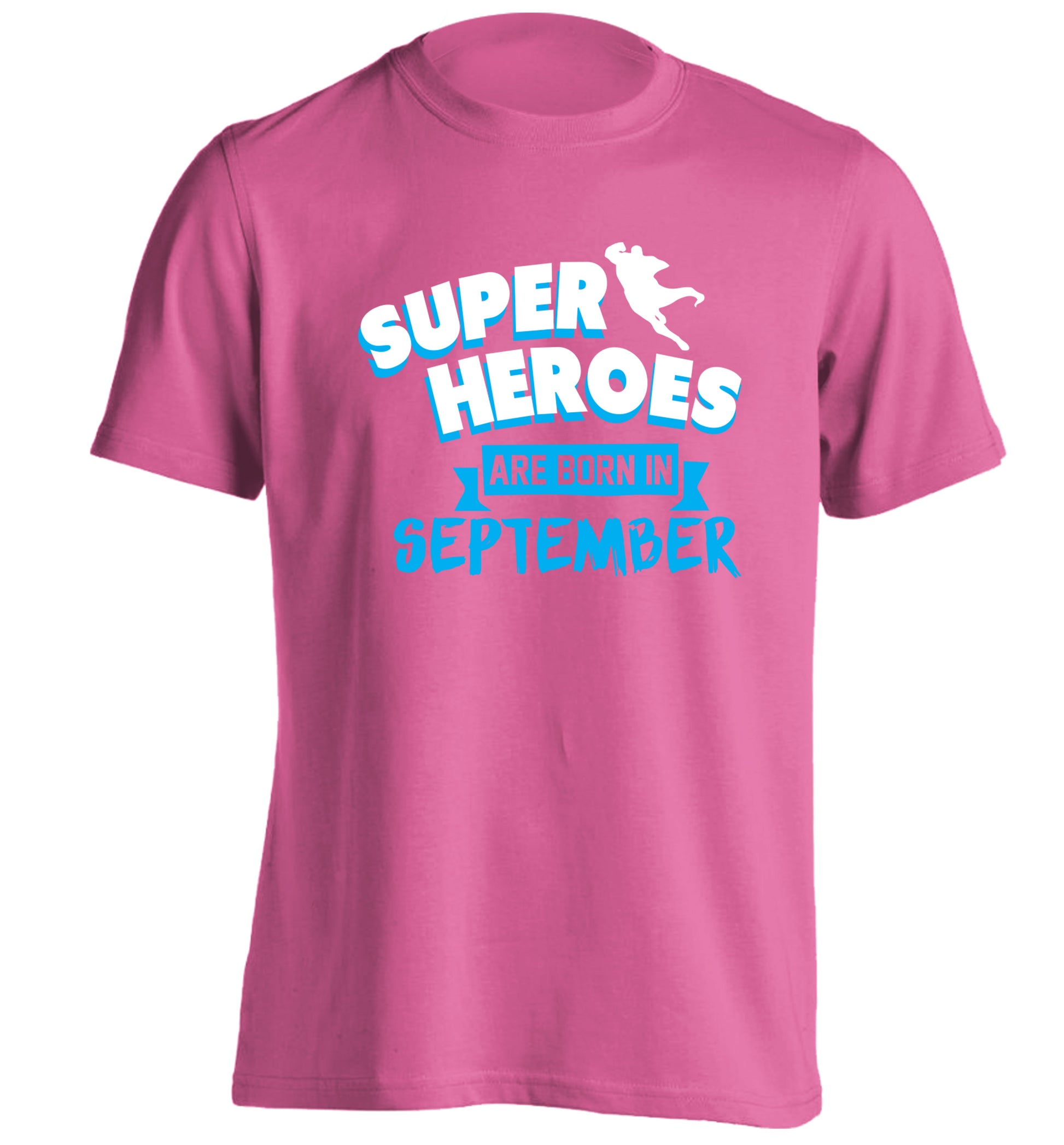 Superheroes are born in September adults unisex pink Tshirt 2XL