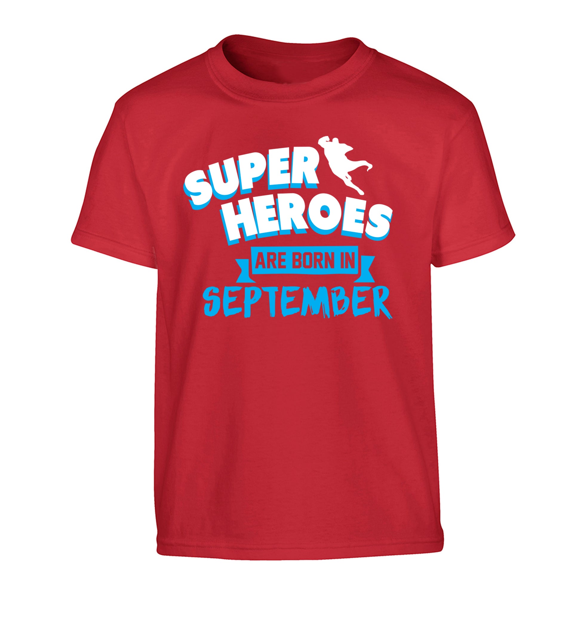Superheroes are born in September Children's red Tshirt 12-13 Years