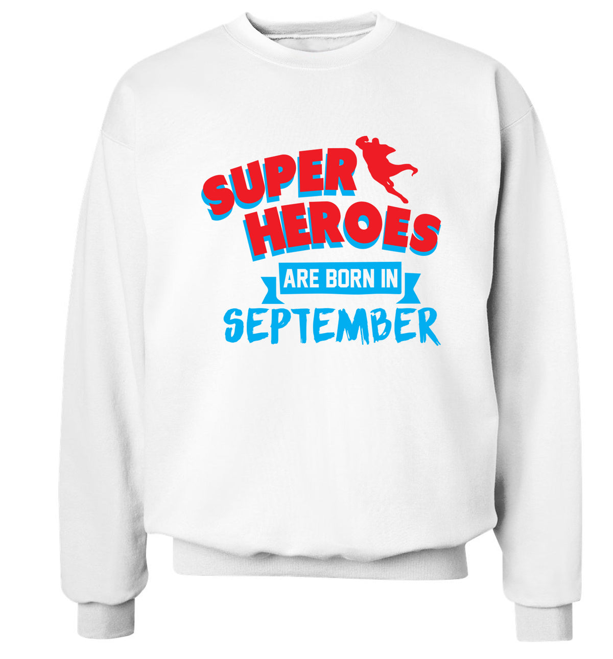 Superheroes are born in September Adult's unisex white Sweater 2XL