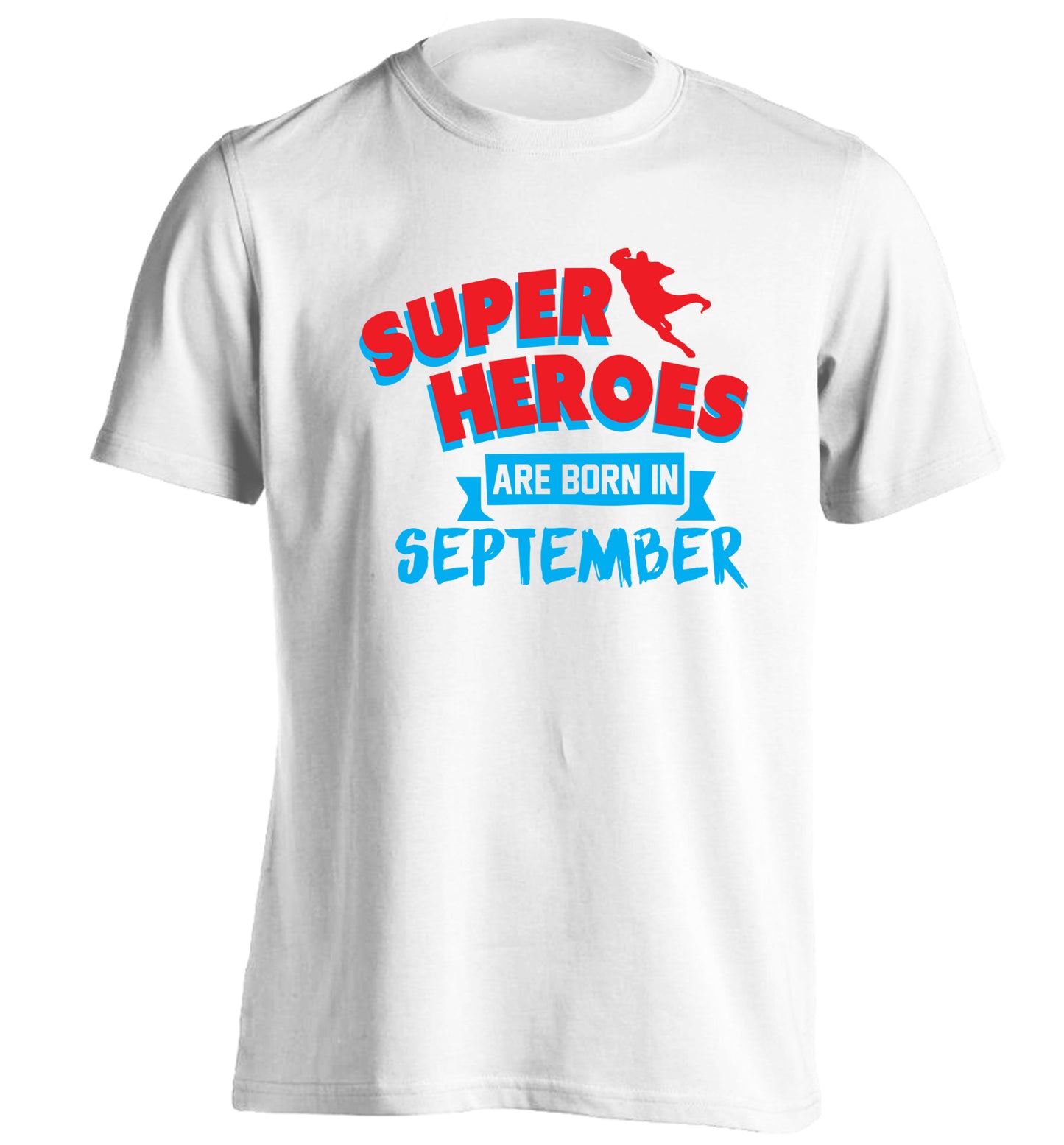 Superheroes are born in September adults unisex white Tshirt 2XL