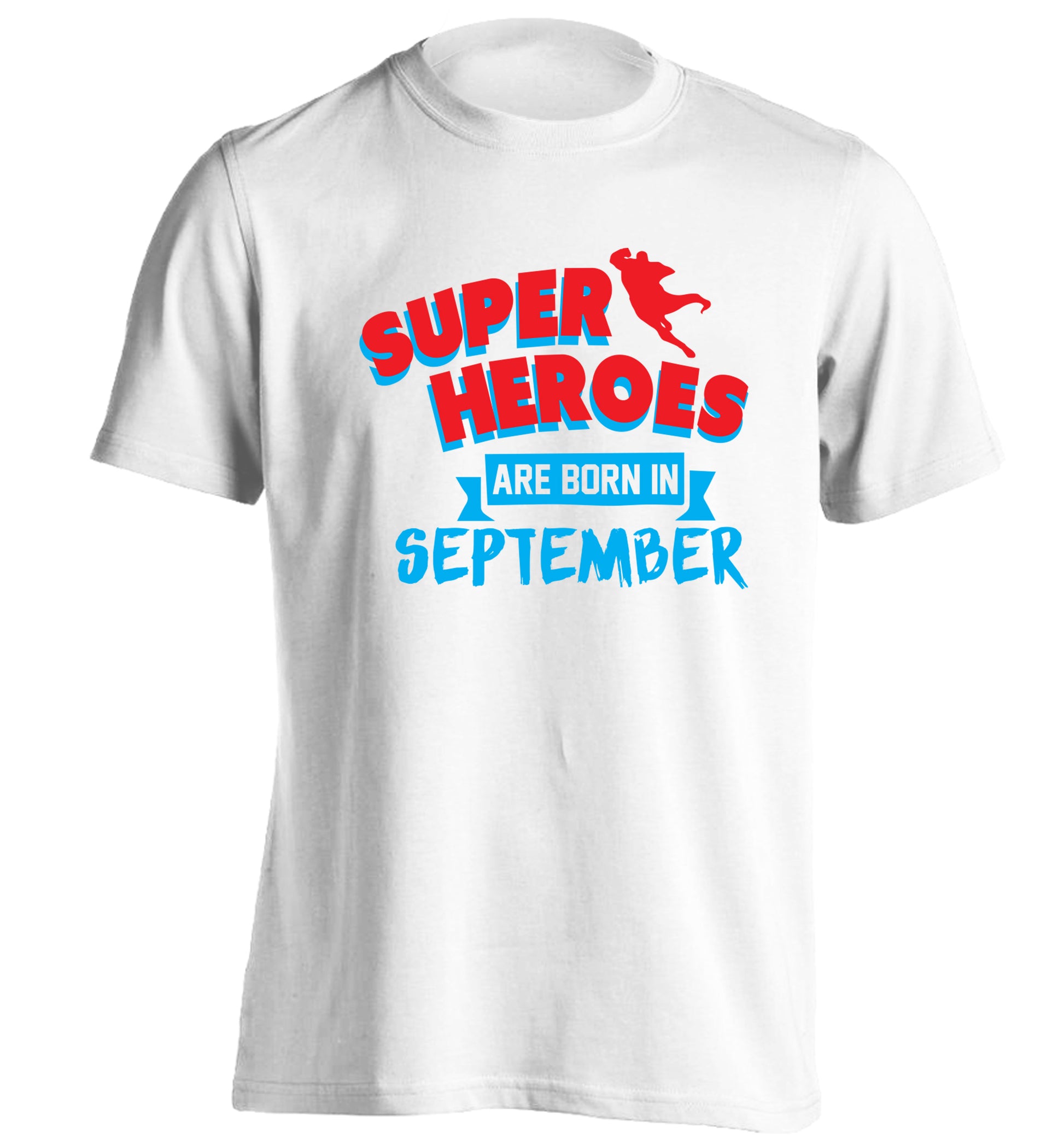 Superheroes are born in September adults unisex white Tshirt 2XL