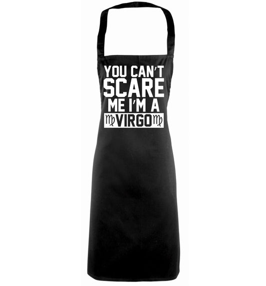 You can't scare me I'm a virgo black apron