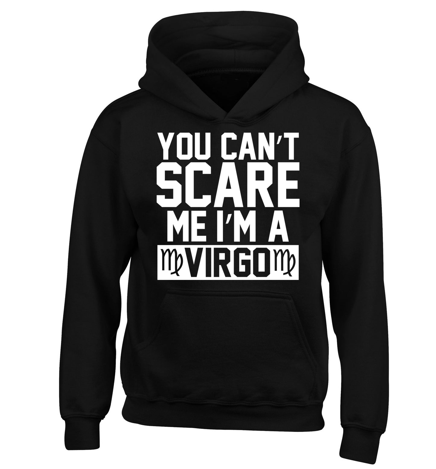 You can't scare me I'm a virgo children's black hoodie 12-13 Years