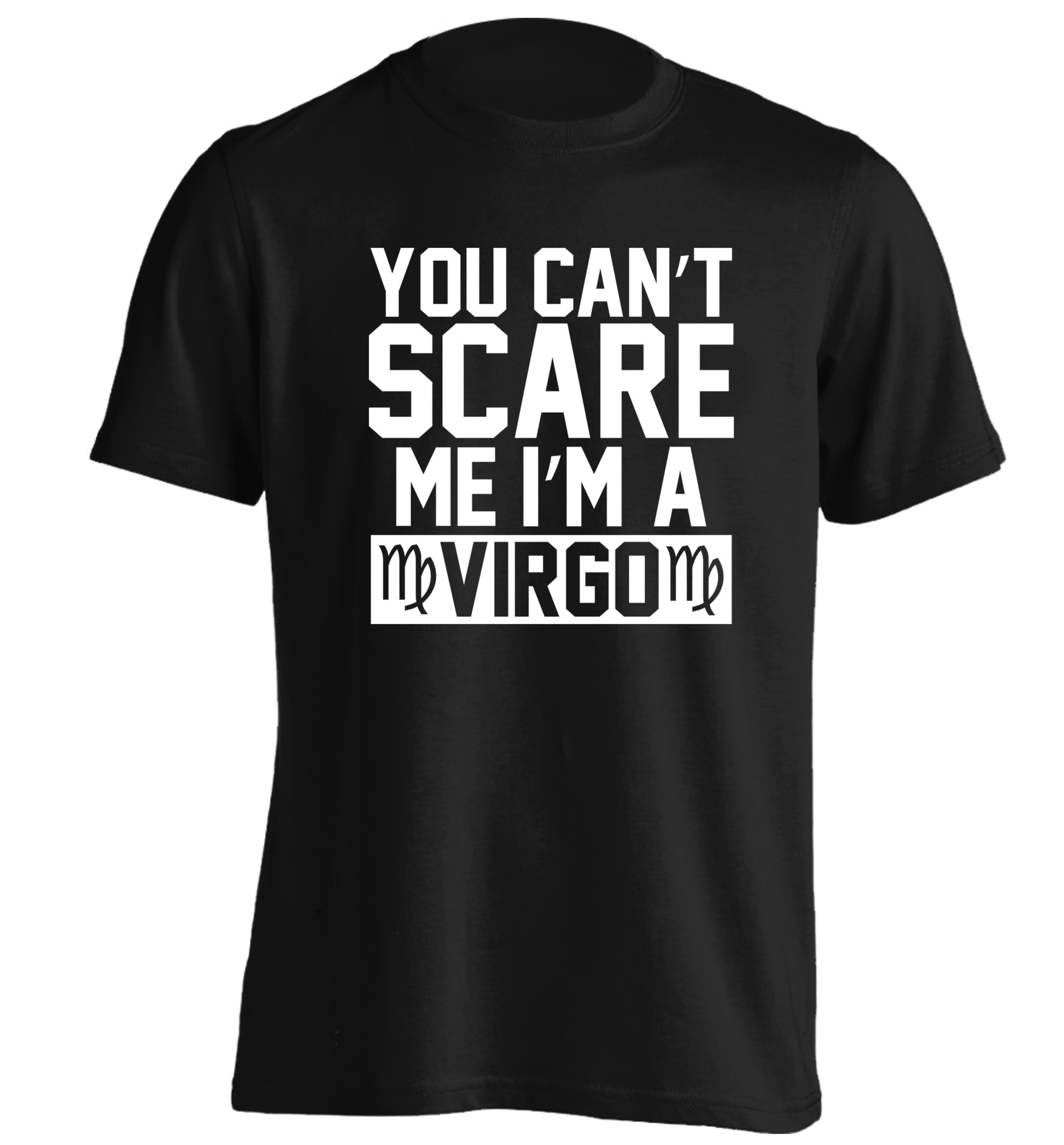 You can't scare me I'm a virgo adults unisex black Tshirt 2XL