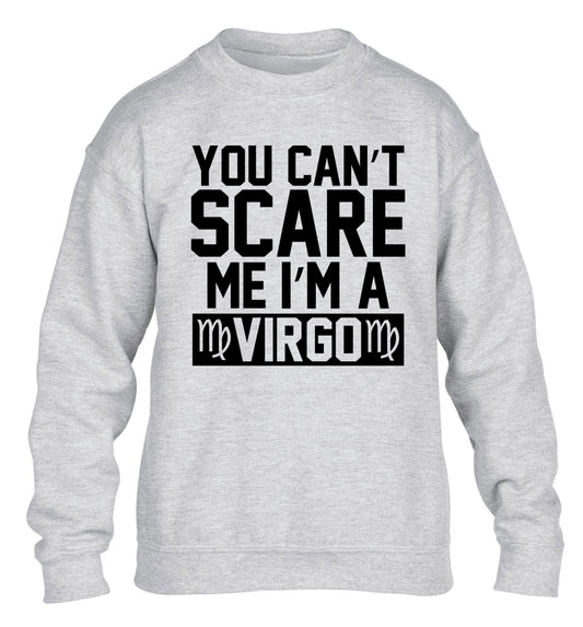 You can't scare me I'm a virgo children's grey sweater 12-13 Years