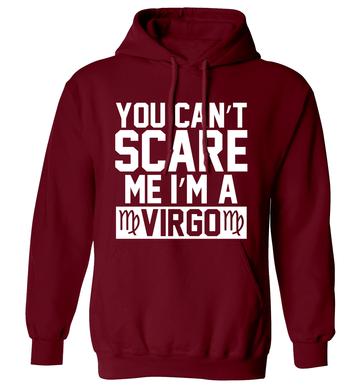 You can't scare me I'm a virgo adults unisex maroon hoodie 2XL
