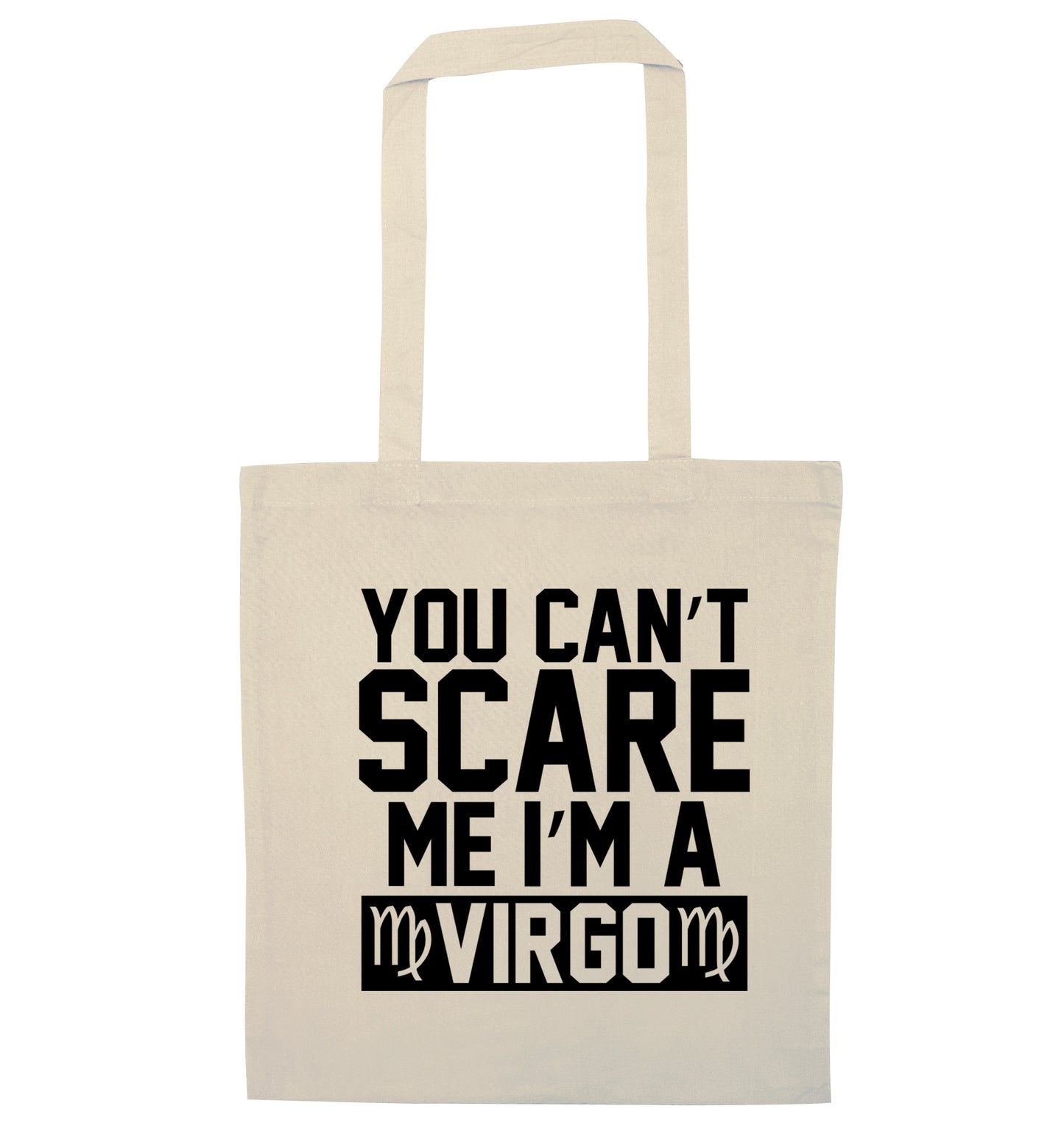 You can't scare me I'm a virgo natural tote bag