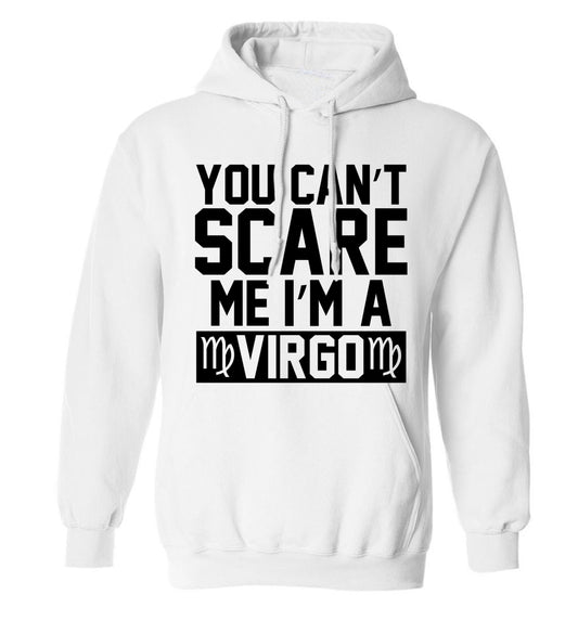 You can't scare me I'm a virgo adults unisex white hoodie 2XL