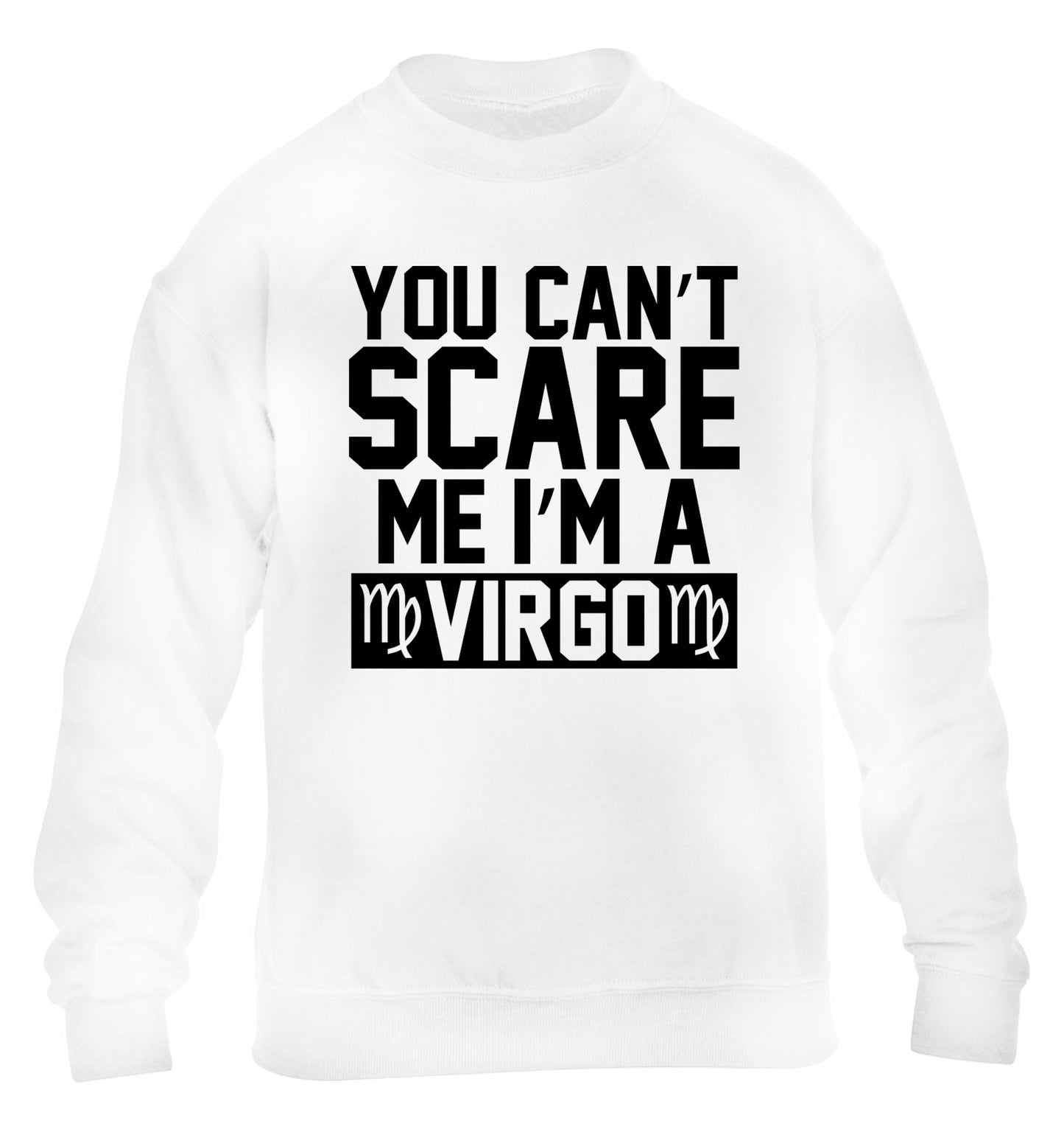 You can't scare me I'm a virgo children's white sweater 12-13 Years