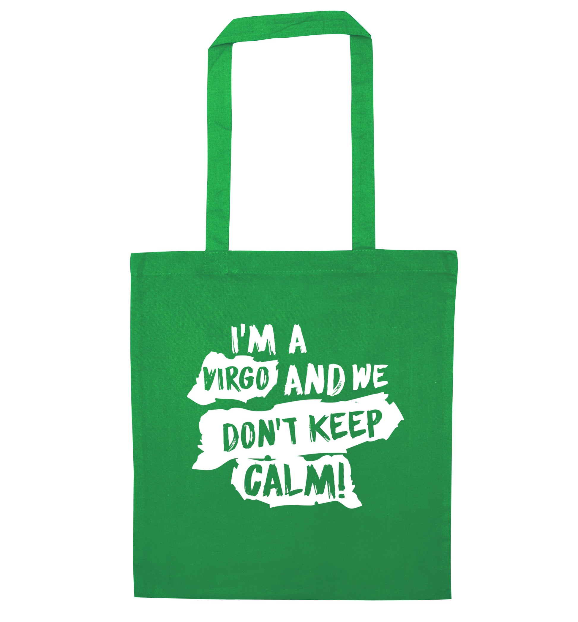 I'm a virgo and we don't keep calm green tote bag