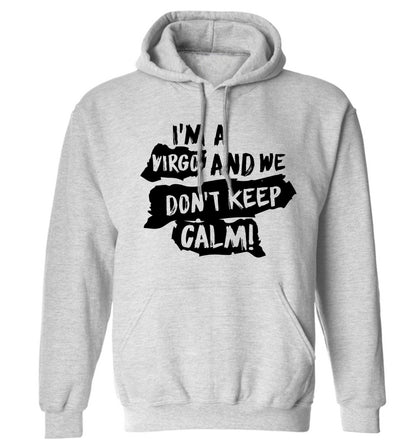 I'm a virgo and we don't keep calm adults unisex grey hoodie 2XL