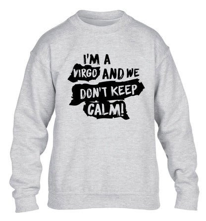 I'm a virgo and we don't keep calm children's grey sweater 12-13 Years