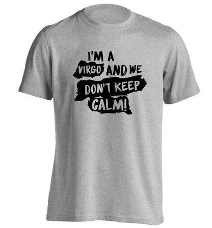 I'm a virgo and we don't keep calm adults unisex grey Tshirt 2XL