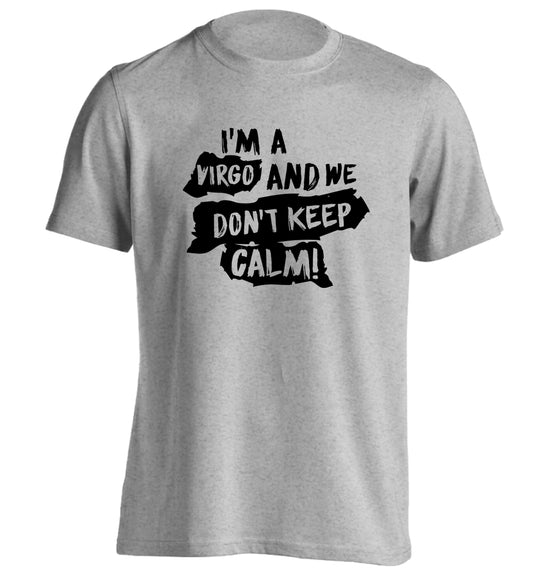 I'm a virgo and we don't keep calm adults unisex grey Tshirt 2XL