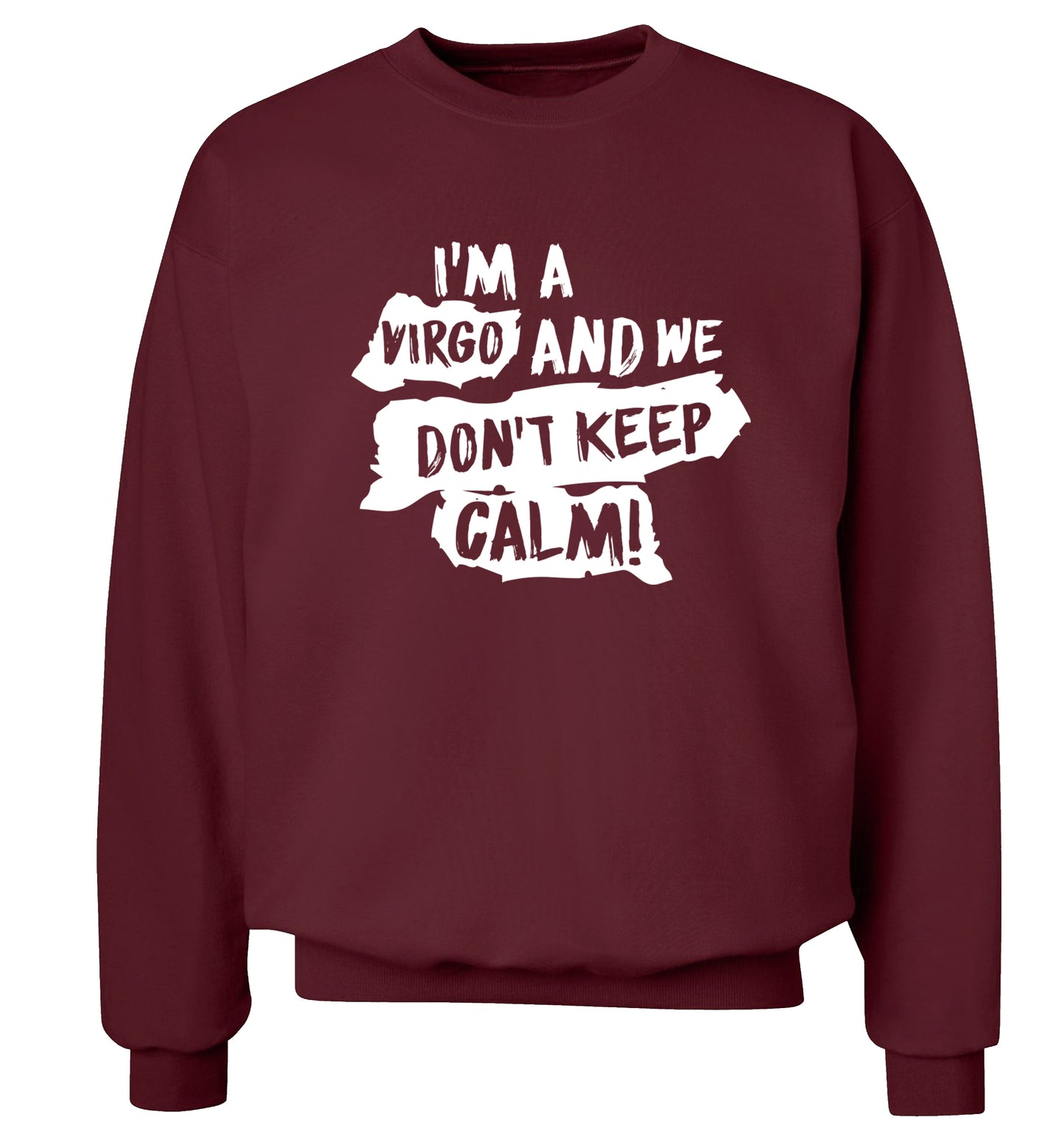 I'm a virgo and we don't keep calm Adult's unisex maroon Sweater 2XL