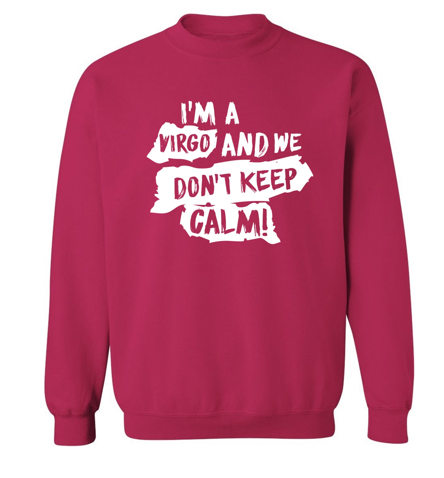 I'm a virgo and we don't keep calm Adult's unisex pink Sweater 2XL