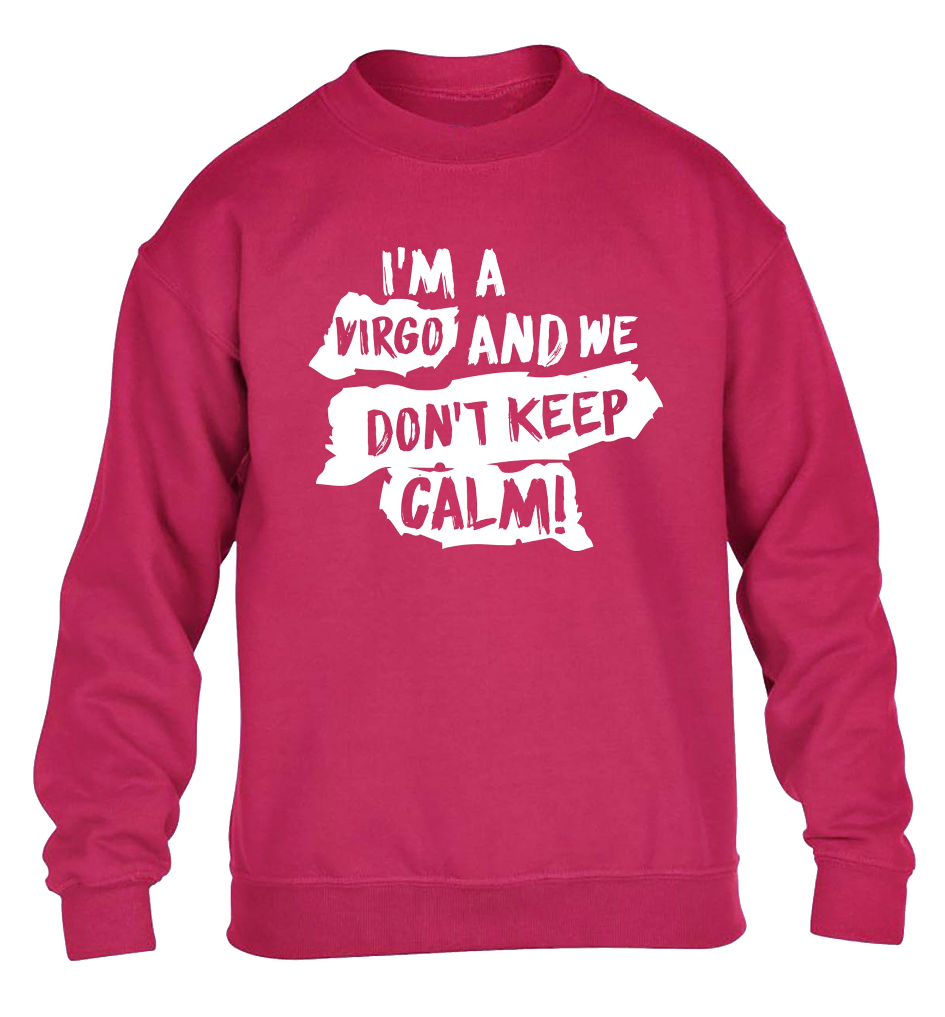I'm a virgo and we don't keep calm children's pink sweater 12-13 Years