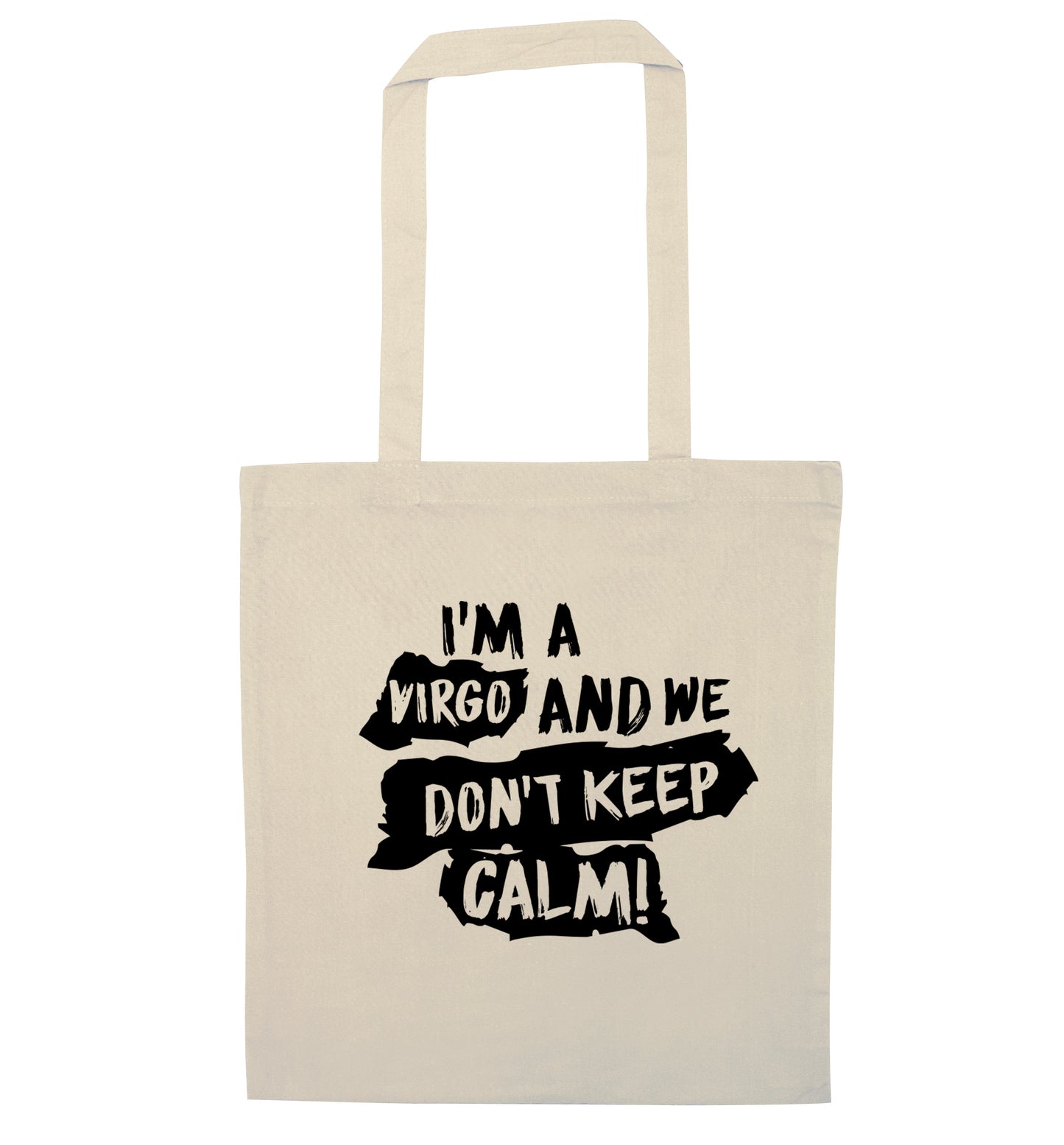 I'm a virgo and we don't keep calm natural tote bag