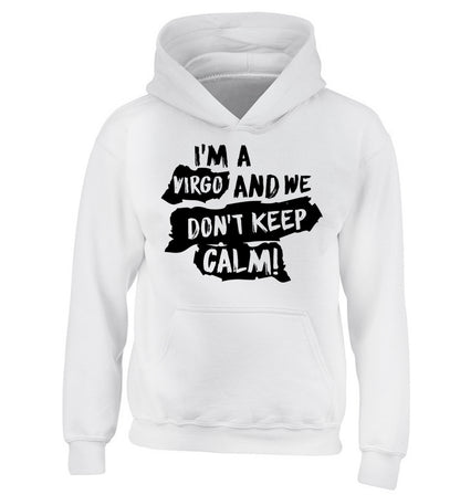 I'm a virgo and we don't keep calm children's white hoodie 12-13 Years