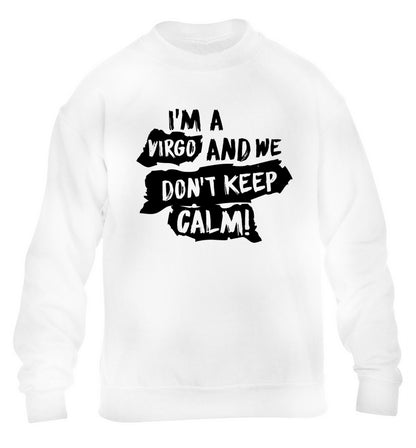 I'm a virgo and we don't keep calm children's white sweater 12-13 Years