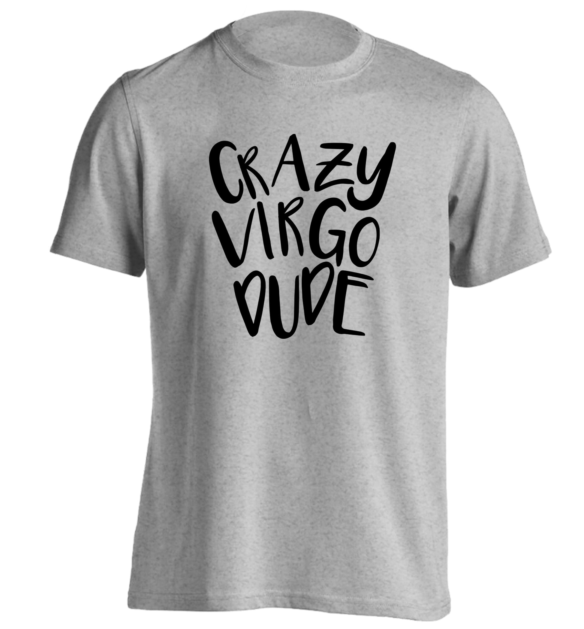 Crazy virgo dude adults unisex grey Tshirt 2XL