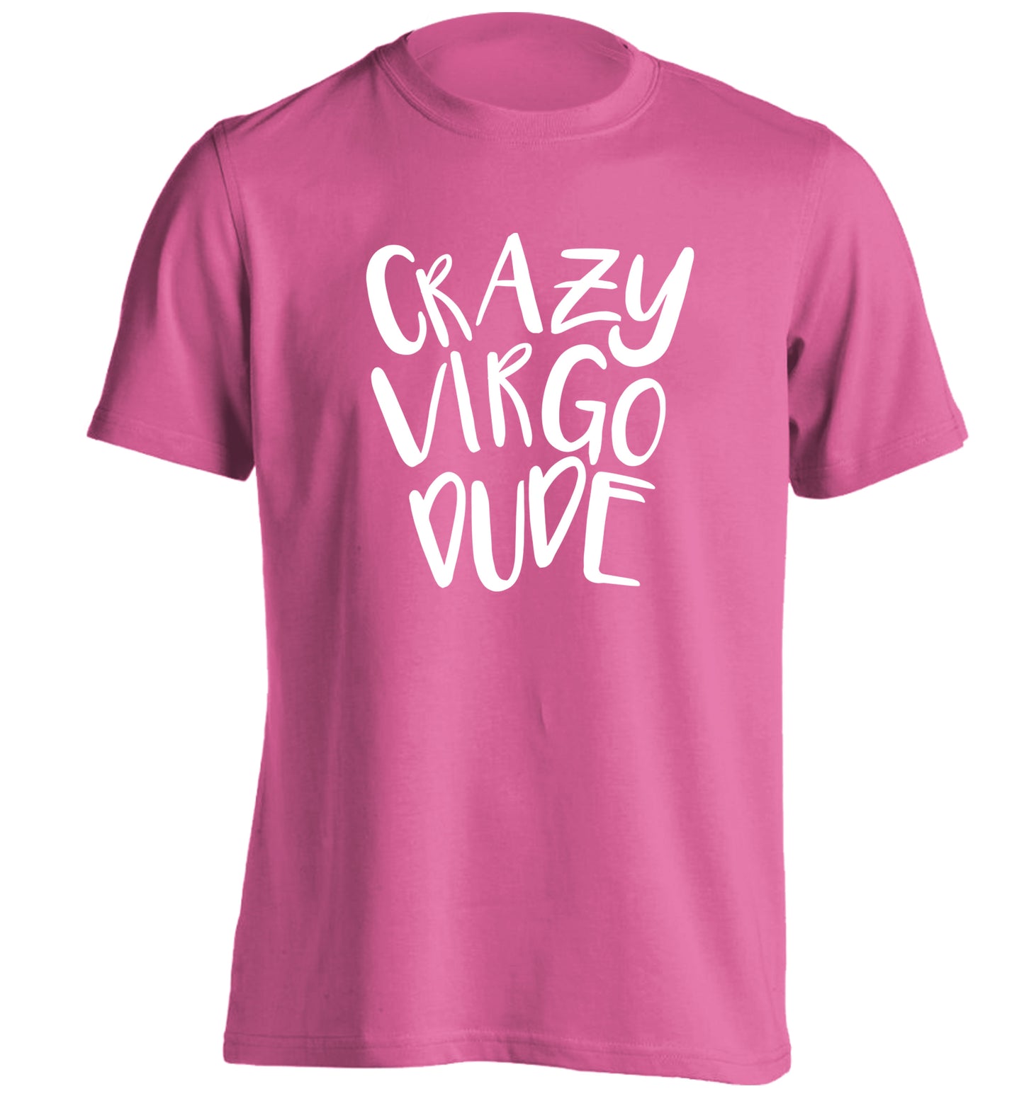 Crazy virgo dude adults unisex pink Tshirt 2XL