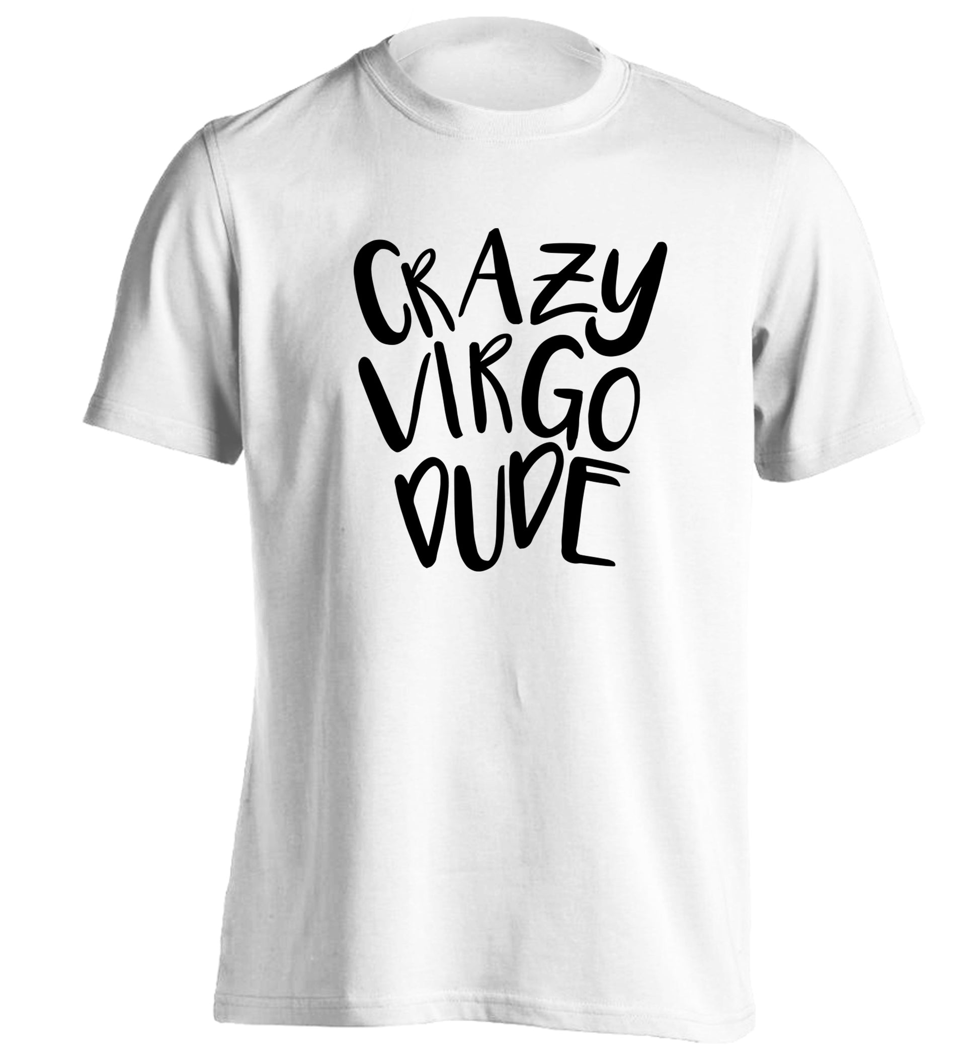 Crazy virgo dude adults unisex white Tshirt 2XL