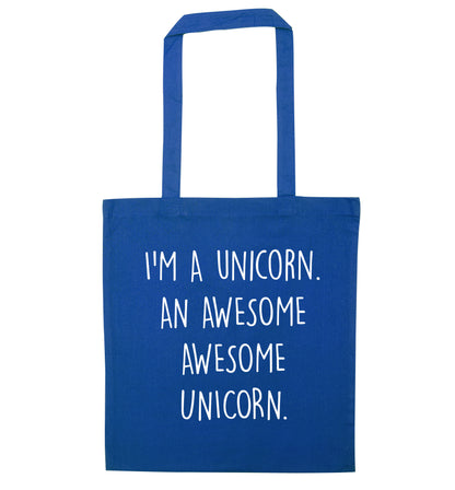 I am a unicorn an awesome awesome unicorn blue tote bag