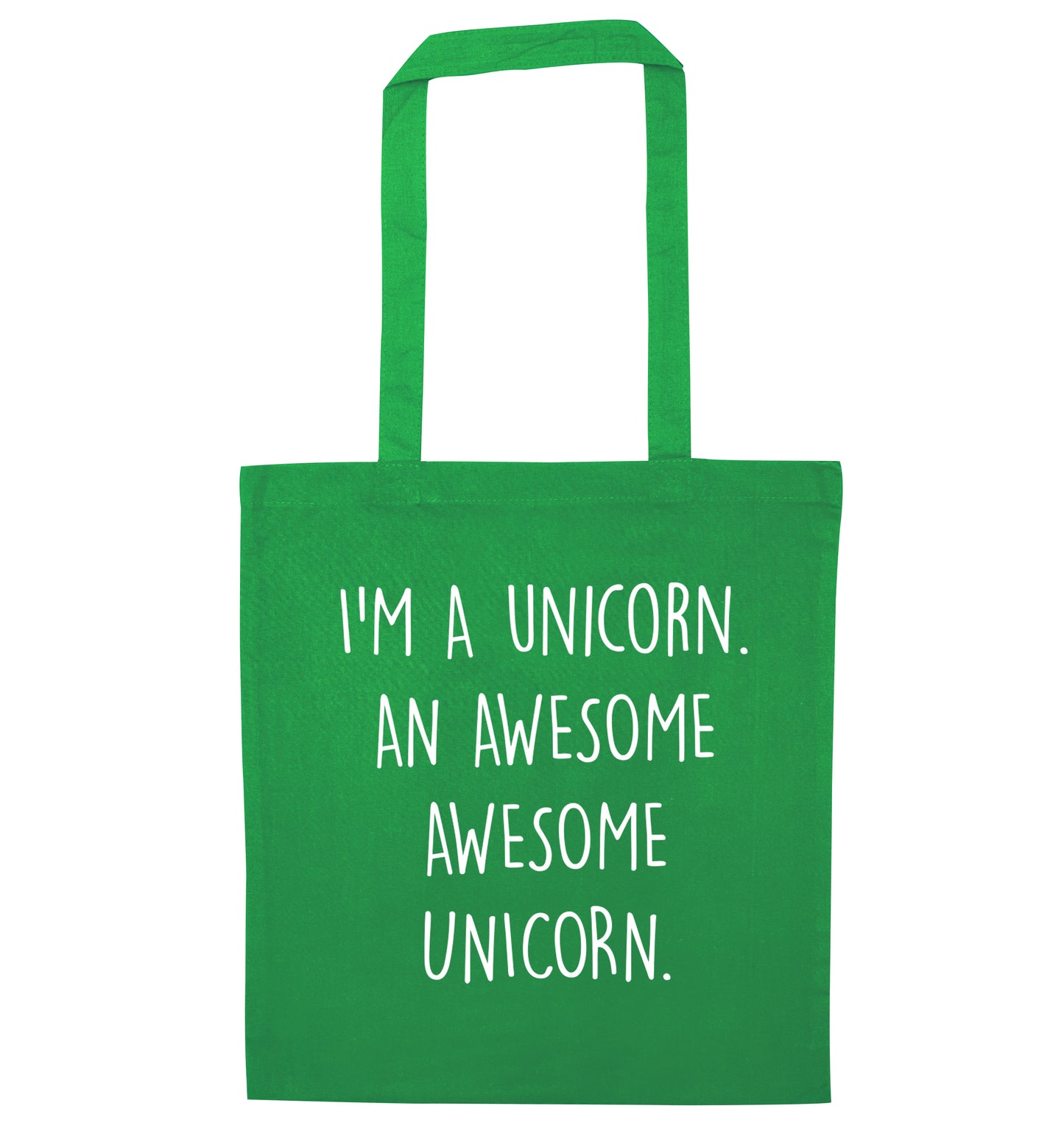 I am a unicorn an awesome awesome unicorn green tote bag