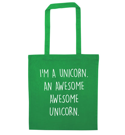 I am a unicorn an awesome awesome unicorn green tote bag