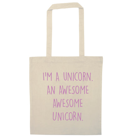 I am a unicorn an awesome awesome unicorn natural tote bag
