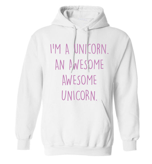 I am a unicorn an awesome awesome unicorn adults unisex white hoodie 2XL