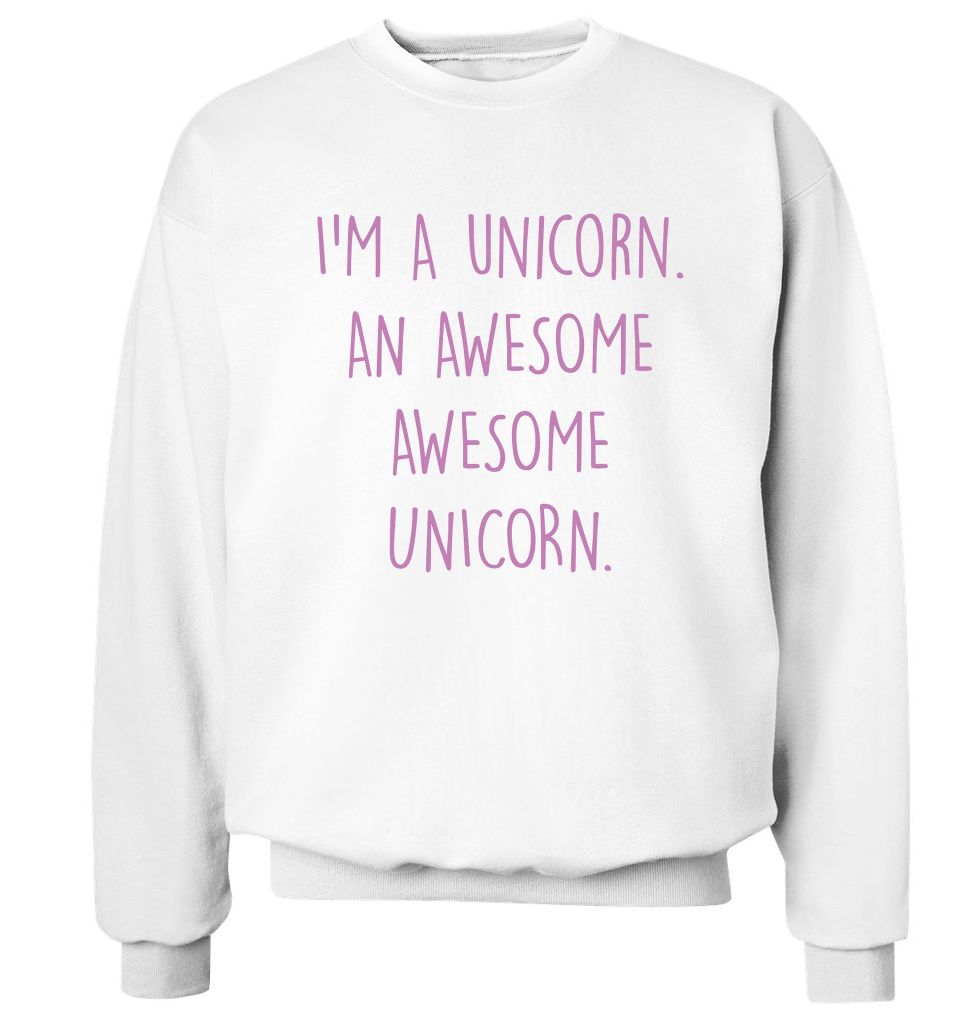 I am a unicorn an awesome awesome unicorn Adult's unisex white Sweater 2XL