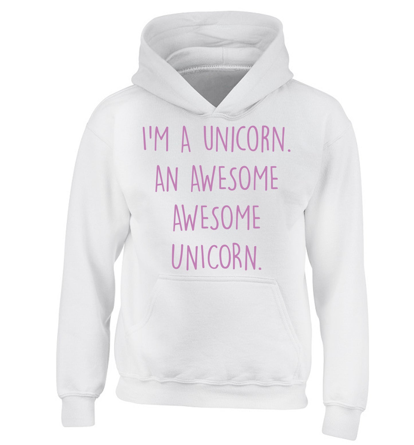 I am a unicorn an awesome awesome unicorn children's white hoodie 12-14 Years