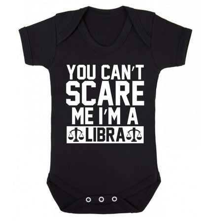 You can't scare me I'm a libra Baby Vest black 18-24 months