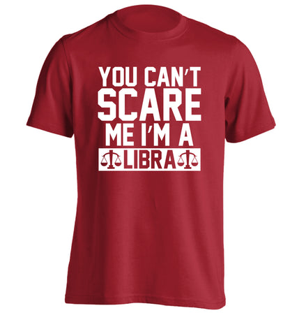 You can't scare me I'm a libra adults unisex red Tshirt 2XL