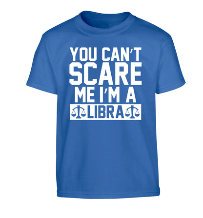 You can't scare me I'm a libra Children's blue Tshirt 12-13 Years