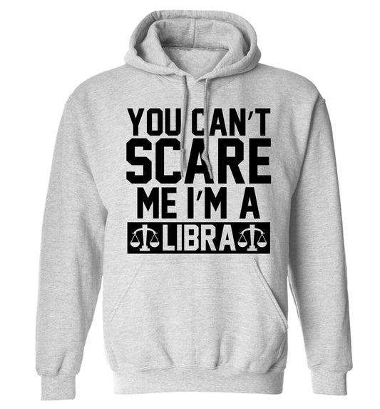 You can't scare me I'm a libra adults unisex grey hoodie 2XL