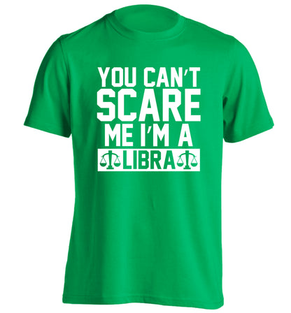 You can't scare me I'm a libra adults unisex green Tshirt 2XL